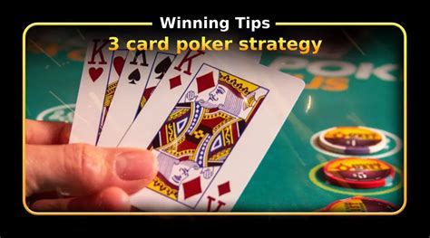 how to win at 3 card poker|3 card poker betting strategy.